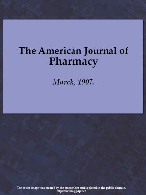 [Gutenberg 59296] • The American Journal of Pharmacy, March, 1907